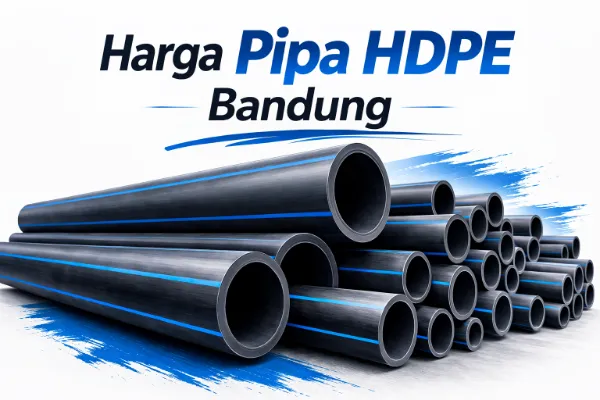 Harga Pipa HDPE Bandung